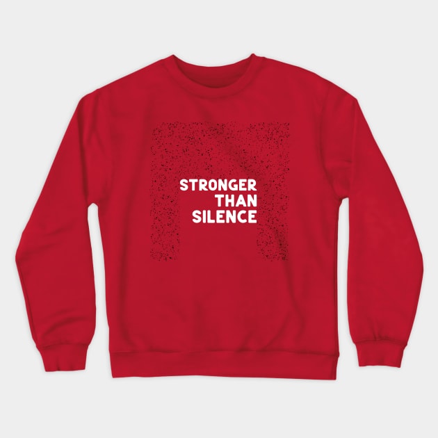 Stronger than silence white Crewneck Sweatshirt by ninoladesign